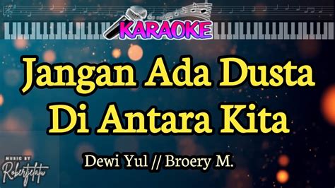 Jangan Ada Dusta Diantara Kita Broery Dewi Duet Youtube Music