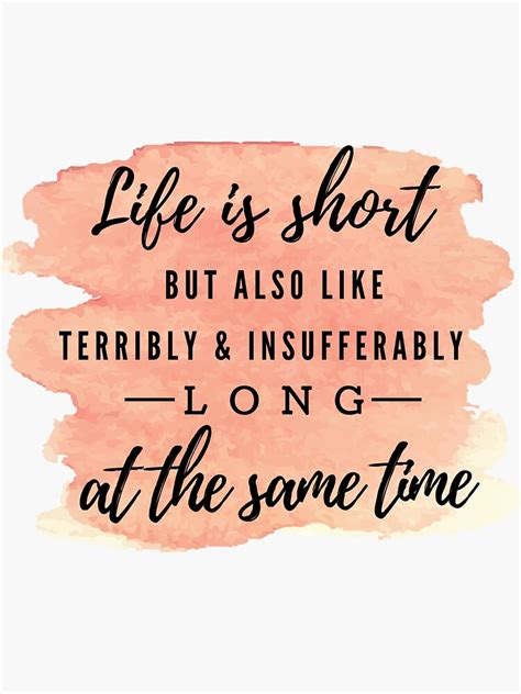 Life Is Incredibly Short Jenna Marbles Quote Sticker By Lmichelle19