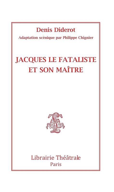 Jacques Le Fataliste Et Son Maitre Chinier Philippe Diderot Denis