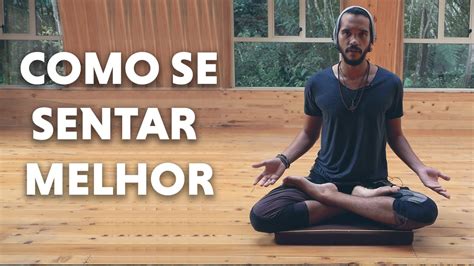 Como Come Ar A Meditar Dicas De Posturas Youtube