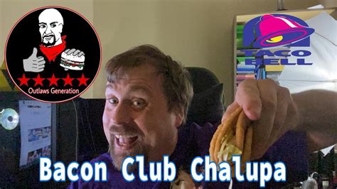 Taco Bell Bacon Club Chalupa Review Youtube