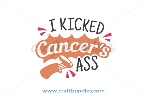 I Kicked Cancer S Ass Svg Cut File Craftbundles