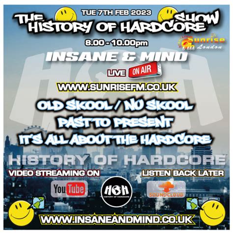 Stream The History Of Hardcore Show Insane Mind Sunrise Fm Th Feb By Insane Mind