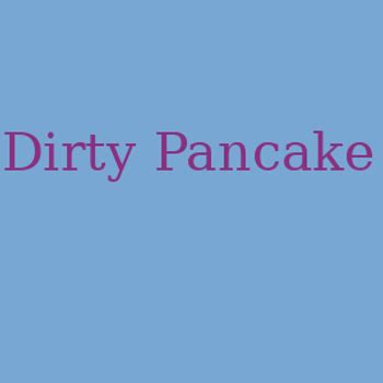 Dirty Pancake Has The Top Hottest Hardcore Pornstars