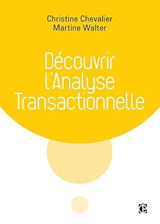 Découvrir l analyse transactionnelle AT Chevalier Christine