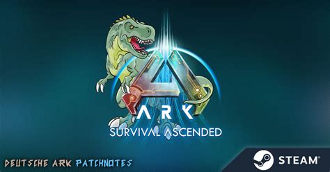 Ark Survival Ascended Steam Patchnotes