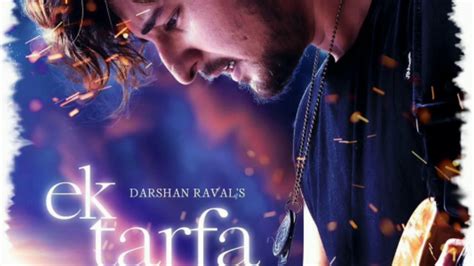 Darshan Raval Latest Song Ek Tarfa Darshan Raval Romantic Song