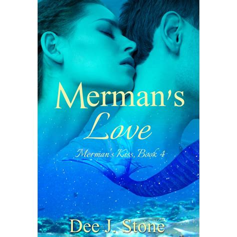 Merman's Love (Merman's Kiss #4) by Dee J. Stone — Reviews, Discussion ...