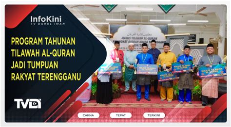 Program Tahunan Tilawah Al Quran Jadi Tumpuan Rakyat Terengganu Trdi News