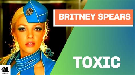 Britney Spears Toxic Lyrics YouTube