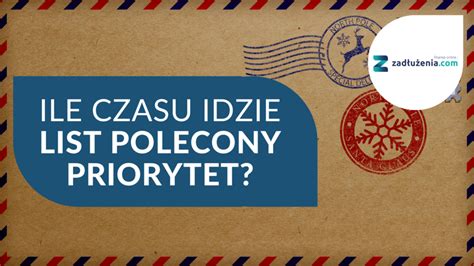 Ile Czasu Idzie List Polecony Priorytet Sprawd Termin Dostarczenia