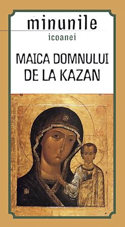 Maica Domnului De La Kazan Minunile Icoanei PDF Autor MsBook Ro