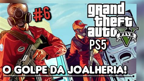 O Golpe Da Joalheria GTA V PS5 6 YouTube