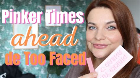 Pinker Times Ahead De Too Faced YouTube