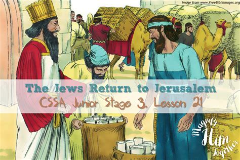 The Jews Return To Jerusalem Cssa Junior Stage 3 Lesson 21 Magnify