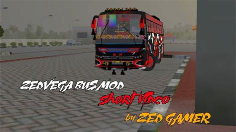 New Zedvega Bus Mod For Bussid Short Video Zed Gamer Youtube