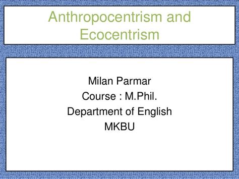 Anthropocentricism Vs Ecocentricism