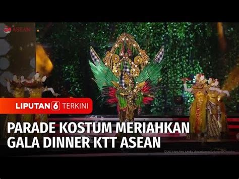 Parade Kostum Meriahkan Gala Dinner Ktt Asean Indonesia Tampilkan