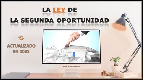 La Ley De La Segunda Oportunidad Tsp Asesores