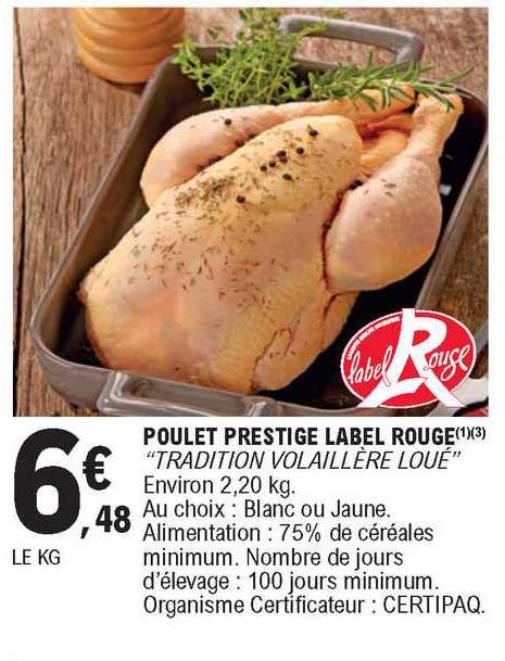 Promo Poulet Prestige Label Rouge Tradition Volaill Re Lou Chez E