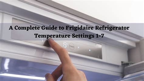 How To Set Up Refrigerator Temperature At Natasha Cecelia Blog