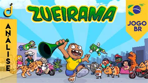 Zueirama O Jogo Mais Brasileiro Que Existe An Lise Youtube