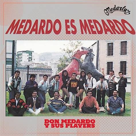 Amazon Music Don Medardo Y Sus PlayersのMEDARDO ES MEDARDO Amazon co jp