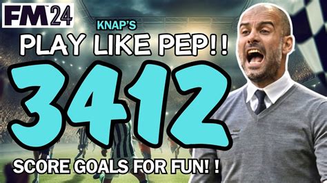 PLAY LIKE PEP Knap 3412 THE BEST FM24 Winter Update Tactics YouTube