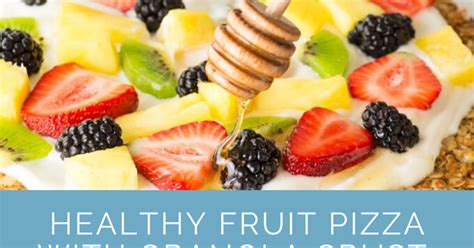 Healthy Fruit Pizza With Granola Crust Recipe