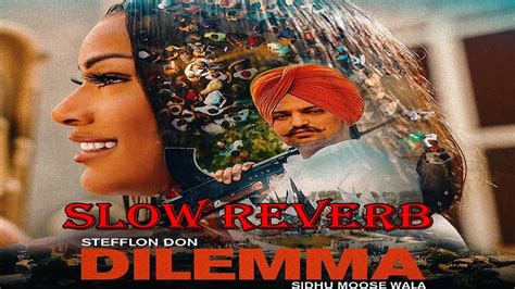 Stefflon Don Dilemma Slow Reverb Ft Sidhu Moose Wala GuiltyBeatz