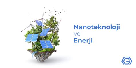 Nanoteknoloji Ve Enerji Nanografi T Rkiye