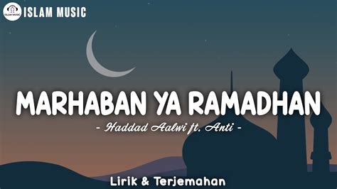 Haddad Alwi Ft Anti Marhaban Ya Ramadhan Lirik YouTube