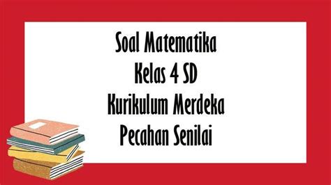 Soal Matematika Kelas Sd Tentang Pecahan Senilai Xxx Porn Videos Hot