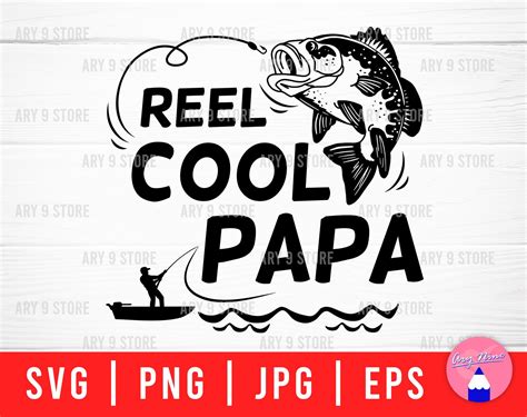 Reel Cool Papa Svg Png Eps Files Dad Life With Fishing Etsy