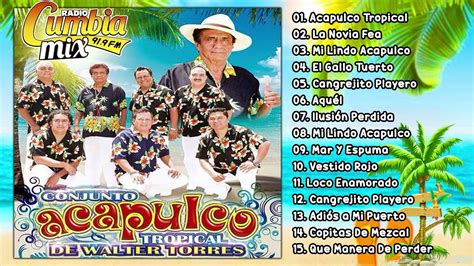 Acapulco Tropical Cumbias Viejitas Tropicales Para Bailar Grandes