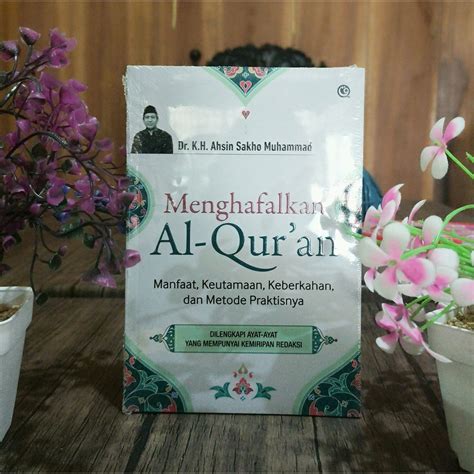 Jual Menghafalkan Al Quran Manfaat Keutamaan Keberkahan Dan Metode