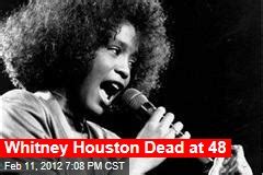 Whitney Houston Dead at 48