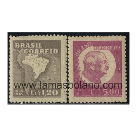 SELLOS DE BRASIL 1945 CENTENARIO DEL NACIMIENTO DEL BARON DE RIO