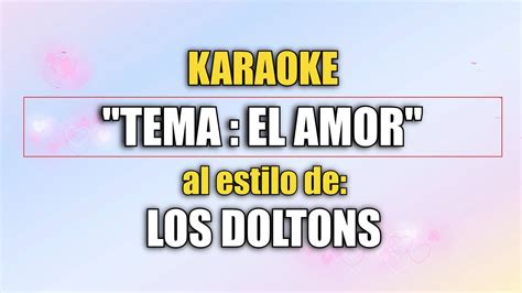 VLG Karaoke LOS DOLTONS TEMA EL AMOR Mejor versión YouTube