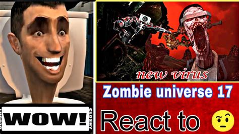 Skibidi Toilet React To 🗿 Zombie Universe New Virus Skibiditoilet Reaction Youtube