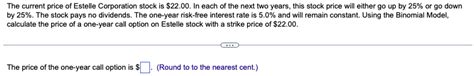 Solved The current price of Estelle Corporation stock is | Chegg.com