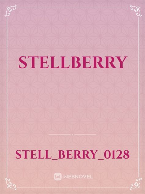 Read Stellberry - Stell_berry_0128 - WebNovel