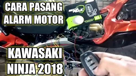 Cara Pasang Alarm Motor Injeksi Kawasan Ninja Tanpa Starter Remote