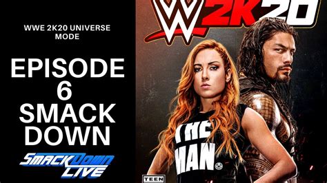 WWE 2K20 Universe Mode Episode 6 SMACKDOWN YouTube