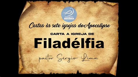 Ibb Culto Doutrina Carta A Igreja De Filad Lfia Youtube