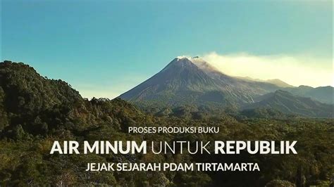 AIR MINUM UNTUK REPUBLIK Jejak Sejarah PDAM TIRTAMARTA YouTube