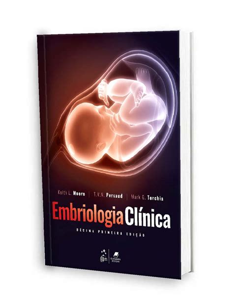 Embriologia Clínica Doctor Livros Um incentivo à atualização