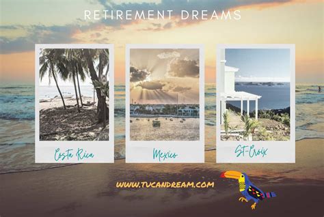 Retirement Dreams St Croix Mexico Costa Rica Tucandream