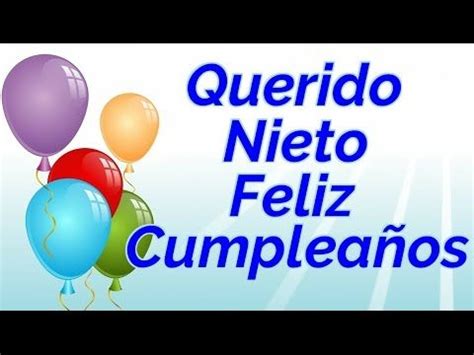 Frases De Feliz Cumpleaños Querido Nieto Blog Frases Feliz