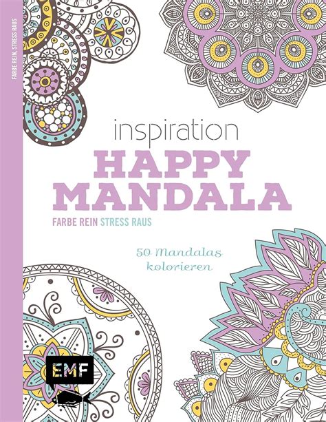 Inspiration Happy Mandala Mandalas Kolorieren Farbe Rein Stress